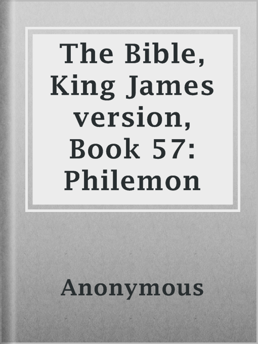 Title details for The Bible, King James version, Book 57: Philemon by Anonymous - Available